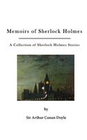 Memoirs of Sherlock Holmes: A Collection of Sherlock Holmes Stories(Sherlock Holmes)