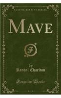 Mave (Classic Reprint)