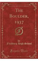 The Boulder, 1937 (Classic Reprint)