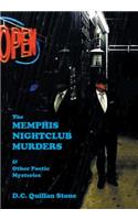 The Memphis Nightclub Murders & Other Poetic Mysteries