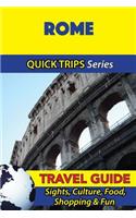 Rome Travel Guide (Quick Trips Series): Sights, Culture, Food, Shopping & Fun(English)
