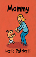 Mommy: (Leslie Patricelli Board Books)