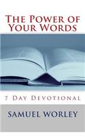 power of your words