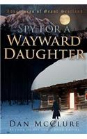 Spy for a Wayward Daughter