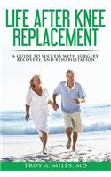 Life After Knee Replacement