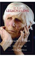 A Legacy of Love: Remembering Muriel Duckworth, Her Later Years, 1996-2009