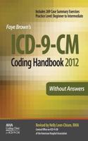 ICD-9-CM Coding Handbook Without Answers, 2012 Revised Edition