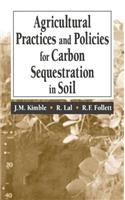 Agricultural Practices and Policies for Carbon Sequestration in Soil