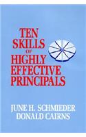 Ten Skills of Highly Effective Principals