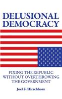 Delusional Democracy