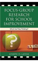 Focus-Group Research for School Improvement