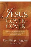 Jesus Cover to Cover: Daily Devotions Highlighting Jesus Christ from Genesis to Malachi