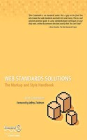 Web Standards Solutions: The Markup and Style Handbook