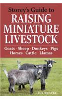 Storey's Guide to Raising Miniature Livestock