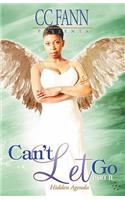 Can't Let Go Part Two Hidden Agenda