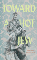 Toward a Hot Jew