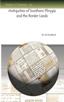 Antiquities of Southern Phrygia and the Border Lands
