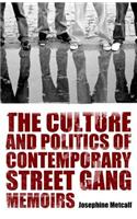 The Culture and Politics of Contemporary Street Gang Memoirs