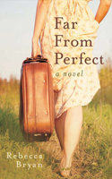 Far from Perfect: A Novel