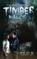 The Haunting of Timber Manor