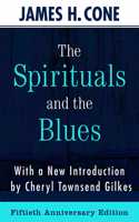 Spirituals and the Blues - 50th Anniversary Edition