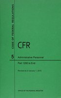 Code of Federal Regulations Title 5, Administrative Personnel, Parts 1200-End, 2015