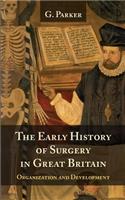 Early History of Surgery in Great Britain