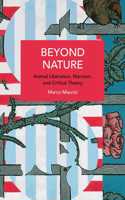 Beyond Nature: Animal Liberation, Marxism, and Critical Theory