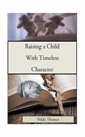 Raising a Child with Timeless Character