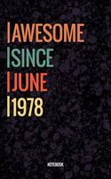 Awesome Since June 1978 Notebook: Vintage Lined Notebook / Journal Diary Gift, 120 Pages, 6x9, Soft Cover, Matte Finish For People Born In June 1978