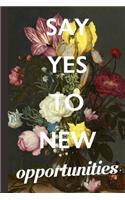Say Yes To New Opportunities