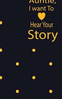 Auntie, I want To Hear Your Story