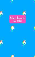 Sketchbook for Kids: Adorable Unicorn Large Sketch Book for Drawing, Writing, Painting, Sketching, Doodling and Activity Book- Birthday and Christmas Gift Ideas for Kids