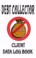 Debt Collector Client Data Log Book