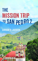 The Mission Trip to San Pedro 2