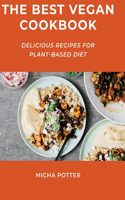 The Best Vegan Cookbook: Delicious Recipes for Plant-Based Diet
