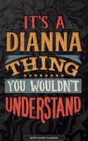 It's A Dianna Thing You Wouldn't Understand