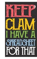 Keep Calm I've Got A Spreadsheet For That: Blank Lined Journal Notebook / Journal Gift, 120 Pages, 6x9, Soft Cover, Matte Finish