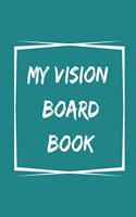 My Vision Board Book