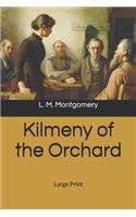 Kilmeny of the Orchard: Large Print