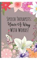 Speech Therapists Have A Way With Words