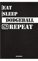 Eat Sleep Dodgeball Notebook