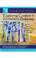 Exploring Context in Information Behavior