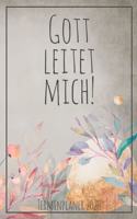 Gott leitet mich! Terminplaner 2020: Jahresplaner von September 2019 bis Dezember 2020 zum organisieren, planen und notieren. Christliches Notizbuch mit 174 Seiten in weiß im Format A5 