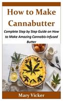 How to Make Cannabutter