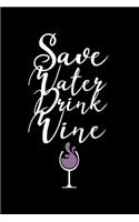 Save Water Drink Wine