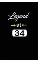 Legend at 34: funny and cute blank lined journal Notebook, Diary, planner Happy 34th thirty-fourthth Birthday Gift for thirty four year old daughter, son, boyfrie