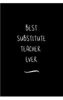 Best Substitute Teacher. Ever