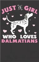 Just A Girl Who Loves Dalmatians