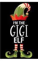 I'm The Gigi Elf: Gigi Christmas Notebook, Shopping List, Holiday Season Planner, Party Organizer, Address Book, Greeting Card Tracker